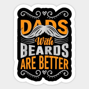 Dads With Beards Are Better Father's Day Sticker